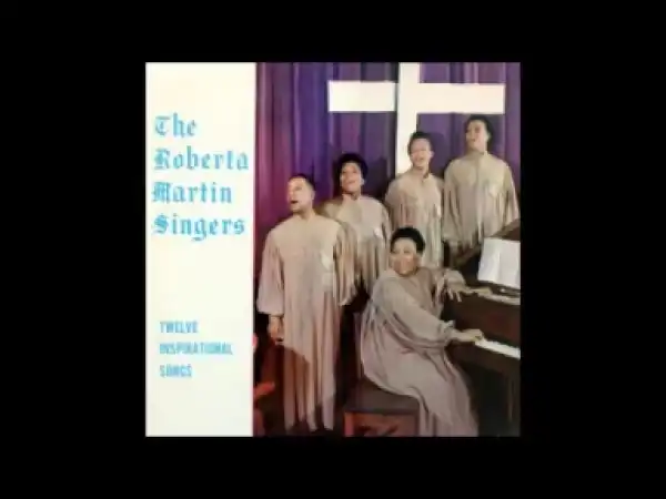 The Roberta Martin Singers - Only A Look